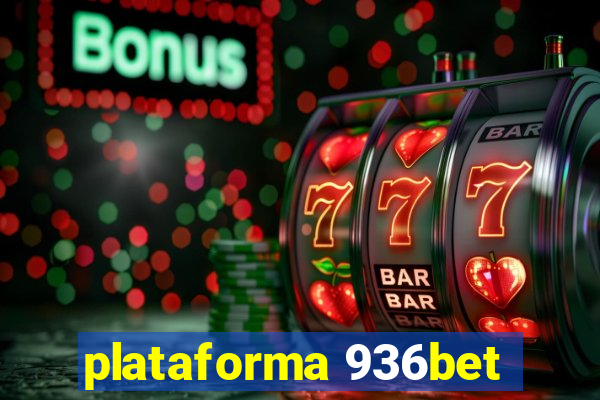 plataforma 936bet